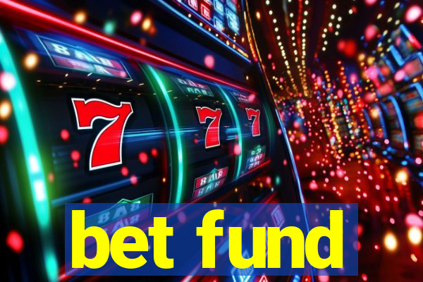 bet fund